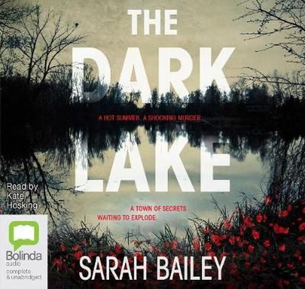 Cover Art for 9781489395993, The Dark Lake by Sarah Bailey