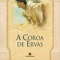 Cover Art for 9788528604191, A Coroa de Ervas - Volume 2 by Colleen McCullough