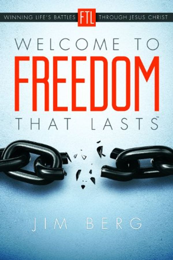 Cover Art for 9781606822104, Welcome to Freedom That Lasts by Jim Berg