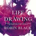 Cover Art for 9781447252078, Life Drawing by Robin Black