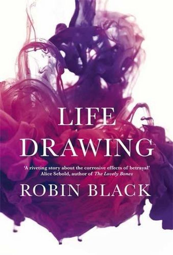 Cover Art for 9781447252078, Life Drawing by Robin Black