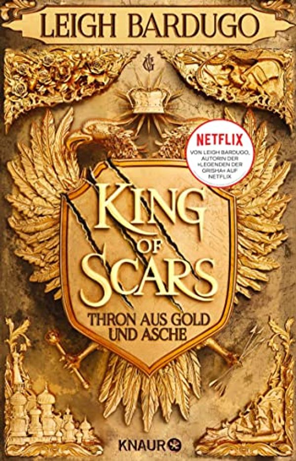 Cover Art for B07WV6XRYB, King of Scars: Roman (dt. Ausgabe) (Thron aus Gold und Asche 1) (German Edition) by Leigh Bardugo