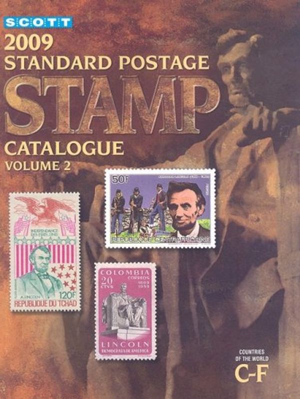 Cover Art for 9780894874185, Scott 2009 Standard Postage Stamp Catalogue, Vol. 2: Countries of the World- C-F by James E Kloetzel