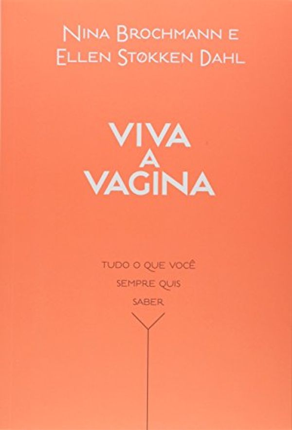 Cover Art for 9788584390922, Viva a Vagina (Em Portugues do Brasil) by Nina Brochmann