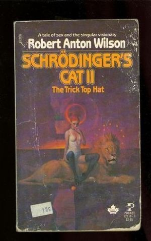 Cover Art for 9780671821180, Schrodinger's Cat II: The Trick Top Hat by Robert Anton Wilson