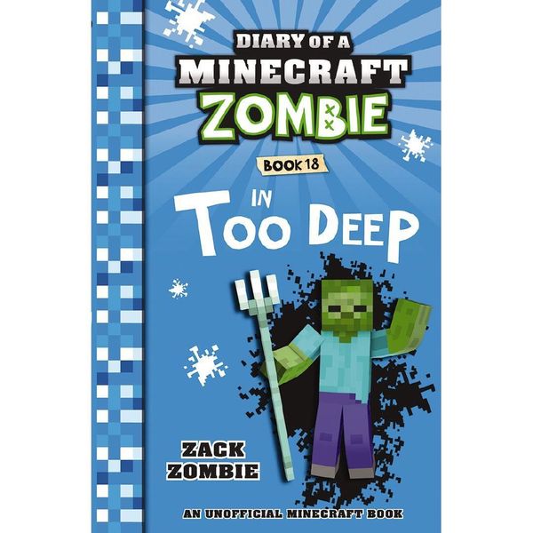 Cover Art for 9781742768694, Diary of a Minecraft Zombie #18: In Too Deep by Zack Zombie