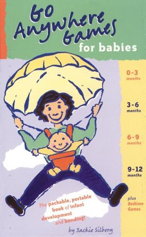 Cover Art for 9781589040069, Go Anywhere Games for Babies by Jackie Silberg