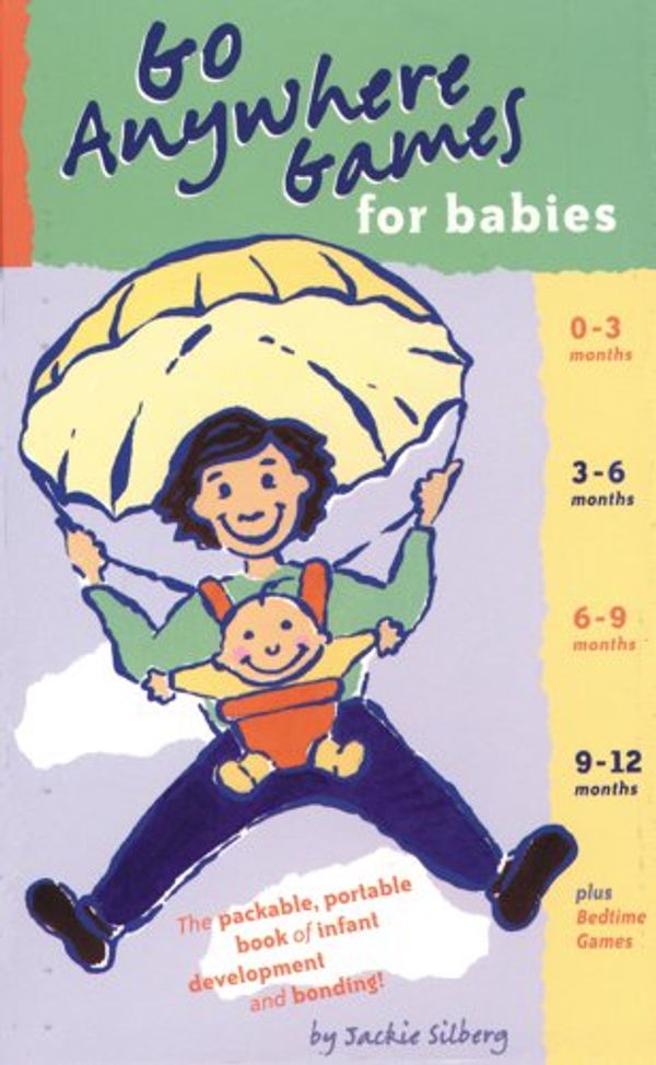 Cover Art for 9781589040069, Go Anywhere Games for Babies by Jackie Silberg