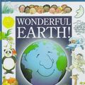 Cover Art for 9780849958328, Wonderful Earth by Nick Butterworth