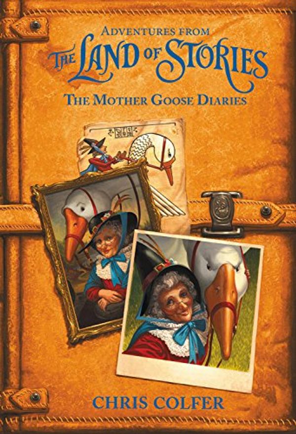 Cover Art for 9780316383349, The Mother Goose Diaries (Land of Stories) by Chris Colfer