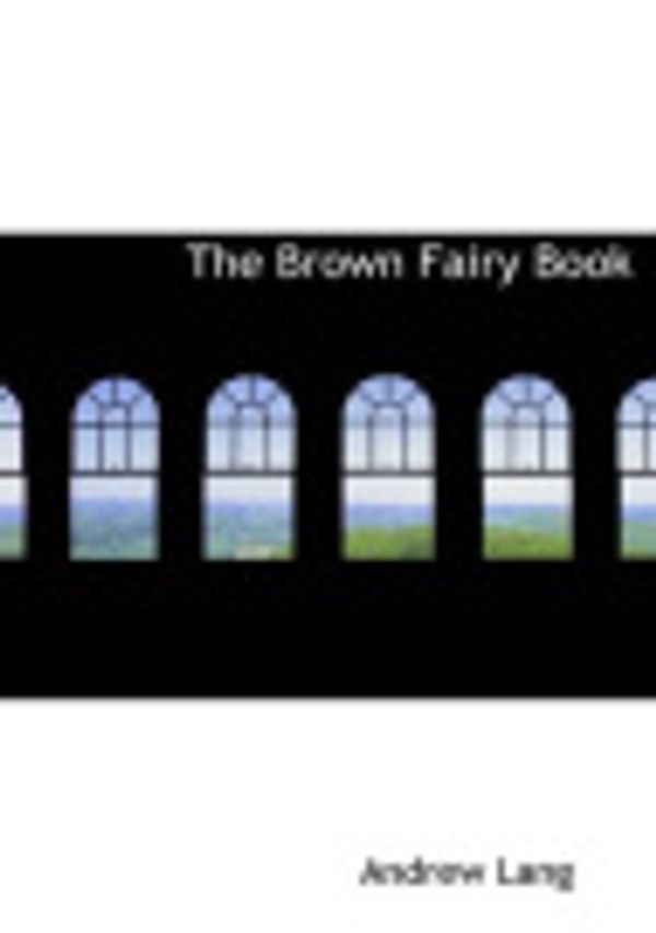 Cover Art for 9780554285344, The Brown Fairy Book by Andrew Lang