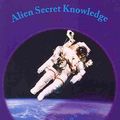 Cover Art for 9781475293968, Alien Secret Knowledge by Philip John Edwards