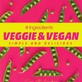 Cover Art for 9780648485162, 4 Ingredients Veggie and Vegan by Kim McCosker