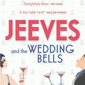 Cover Art for 9780099588979, Jeeves and the Wedding Bells by Sebastian Faulks