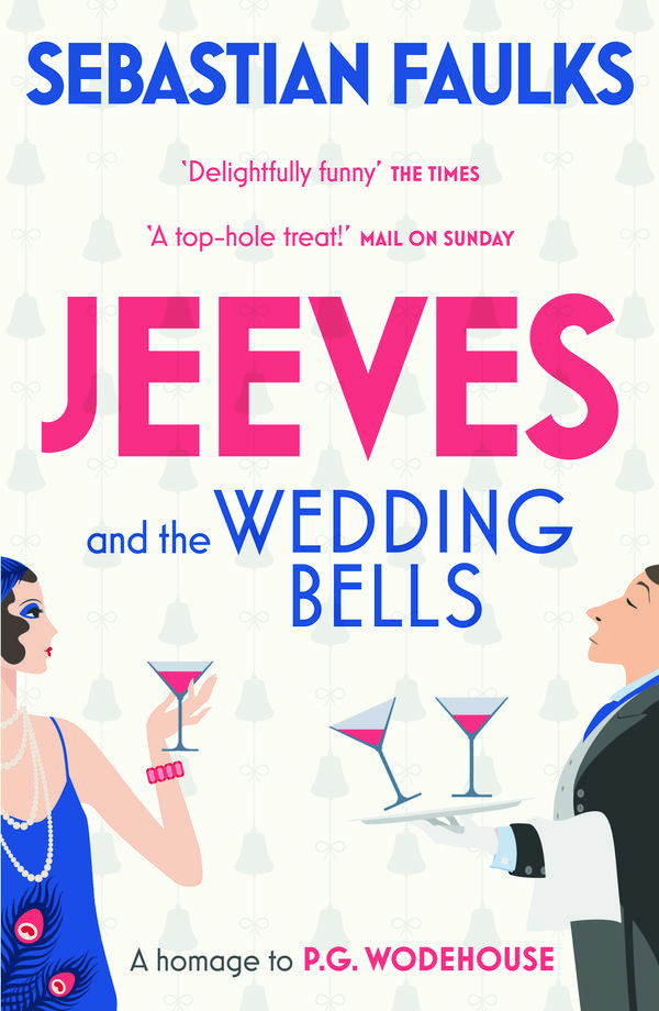 Cover Art for 9780099588979, Jeeves and the Wedding Bells by Sebastian Faulks