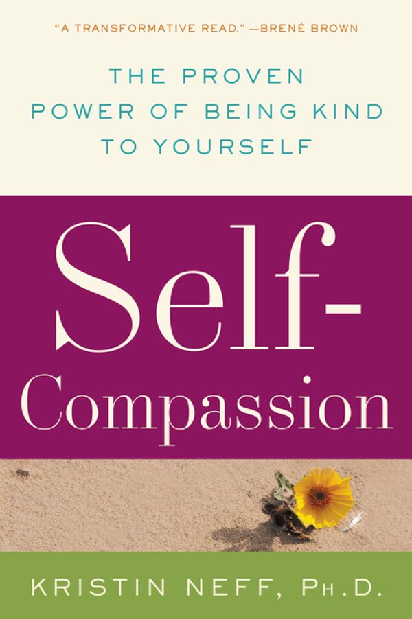 Cover Art for 9780061733529, Self-Compassion by Kristin Neff