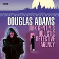 Cover Art for 9781405668392, Dirk Gently's Holistic Detective Agency by Douglas Adams, Full Cast, Harry Enfield
