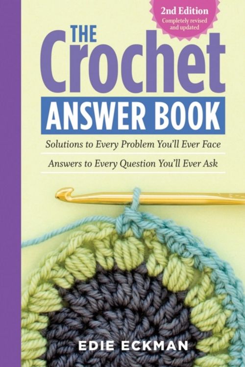 Cover Art for 9781612124063, The Crochet Answer Book, 2nd Edition by Edie Eckman