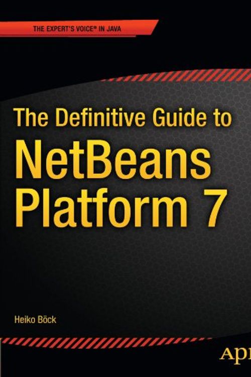 Cover Art for 9781430241010, The Definitive Guide to NetBeans Platform 7 by Heiko Bock
