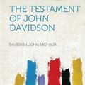Cover Art for 9781313388948, The Testament of John Davidson by Davidson John 1857-1909