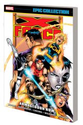 Cover Art for 9781302948306, X-Force Epic Collection: Armageddon Now by John Francis Moore, Tom Bierbaum, Mary Bierbaum, Fabian Nicieza