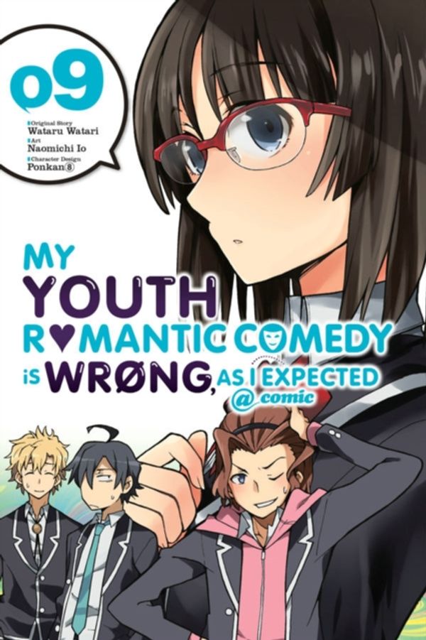 Cover Art for 9781975381011, My Youth Romantic Comedy Is Wrong, as I Expected @ Comic, Vol. 9 (Manga) (My Youth Romantic Comedy Is Wrong, as I Expected @ Comic (Ma) by Wataru Watari