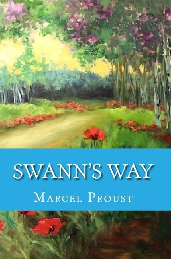 Cover Art for 1230000262989, Swann's Way by Marcel Proust