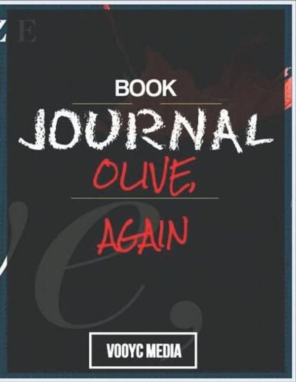 Cover Art for 9781706543527, Book Journal: Olive, Again by Elizabeth Strout by Media, Vooyc