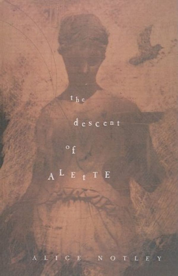 Cover Art for 9781417704163, The Descent of Alette by Alice Notley