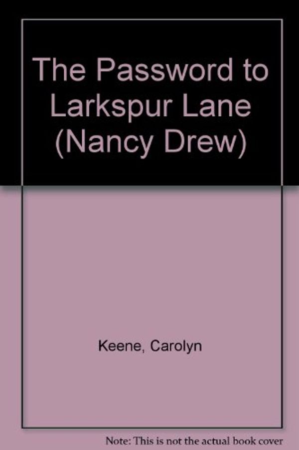 Cover Art for 9780448195100, The Password to Larkspur Lane by Carolyn Keene