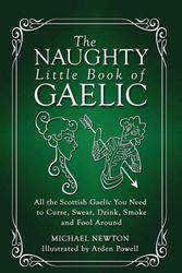 Cover Art for 9781927492734, The Naughty Little Book of Gaelic by Michael Newton
