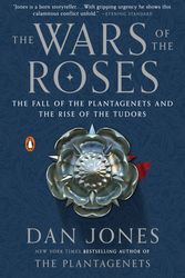 Cover Art for 9780143127888, The Wars of the Roses by Dan Jones