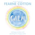 Cover Art for 9781409179139, Calm by Fearne Cotton, Fearne Cotton