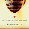 Cover Art for 9781565119499, A Slight Trick of the Mind by Mitch Cullin