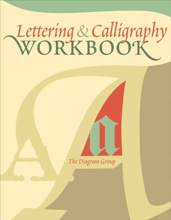 Cover Art for 9781402741012, Lettering & Calligraphy Workbook by Diagram Group