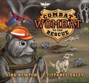 Cover Art for 9781925804577, Combat Wombat by Gina Newton, Tiffanee Daley