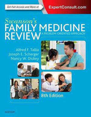 Cover Art for 9780323356329, Swanson's Family Medicine Review by Alfred F. Tallia, Joseph E. Scherger, Nancy Dickey