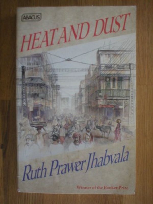 Cover Art for 9780349101767, Heat and Dust by Ruth Prawer Jhabvala