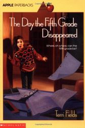 Cover Art for 9780590454032, Day the Fifth Grade Disappeared by Terri Fields