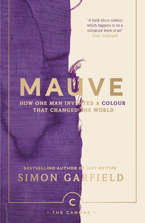 Cover Art for 9781786892782, Mauve by Simon Garfield