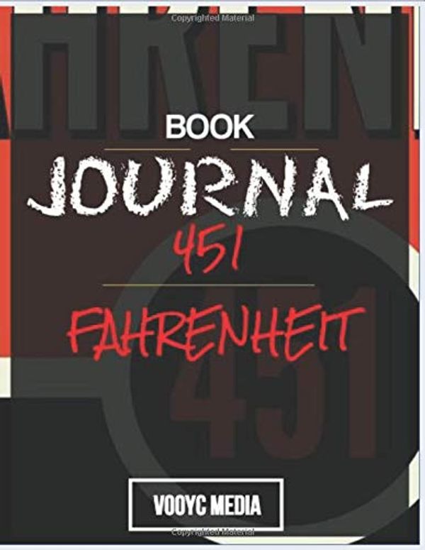 Cover Art for 9781709186455, Book Journal: Fahrenheit 451 by Ray Bradbury by Vooyc Media