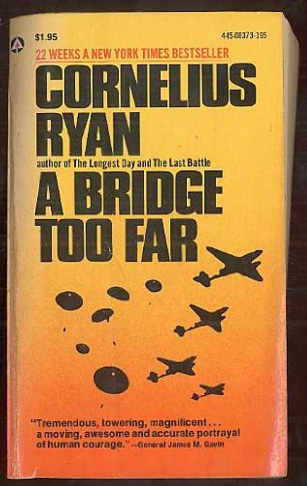 Cover Art for 9781445083735, A Bridge Too Far by Cornelius Ryan