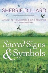 Cover Art for 9780738749686, Sacred Signs and SymbolsAwaken to the Messages and Synchronicities That... by Sherrie Dillard
