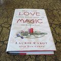 Cover Art for 9780760721490, Love magic: The way to love through rituals, spells, and the magical life by Laurie Cabot