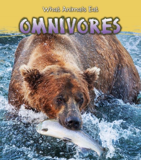 Cover Art for 9781406289169, OmnivoresRead and Learn: What Animals Eat by James Benefield