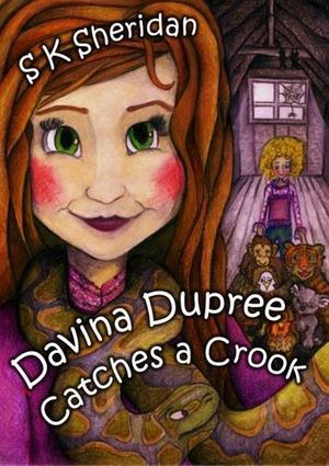 Cover Art for 9781782815532, Davina Dupree Catches a Crook by S. K. Sheridan