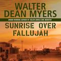 Cover Art for 9780545232029, Sunrise Over Fallujah by Walter Dean Myers