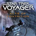 Cover Art for 9781476765556, Star Trek: Voyager: Acts of Contrition by Kirsten Beyer