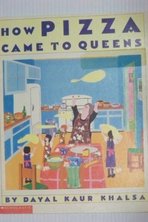 Cover Art for 9780590444064, How Pizza Came to Queens by Dayal Kaur Khalsa