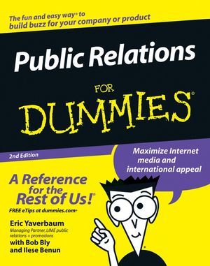 Cover Art for 9781118052792, Public Relations For Dummies by Eric Yaverbaum, Ilise Benun